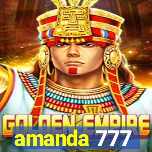 amanda 777