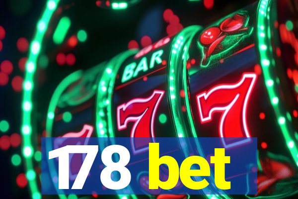 178 bet