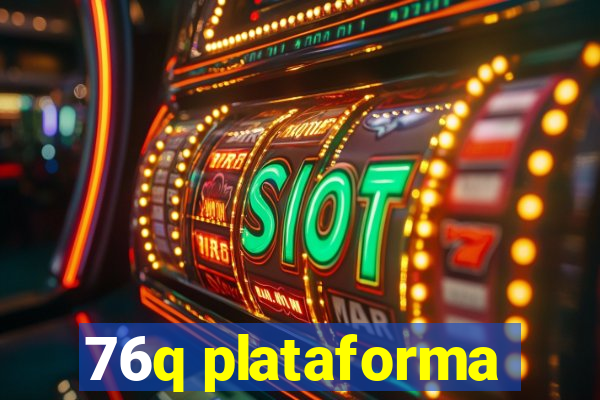 76q plataforma