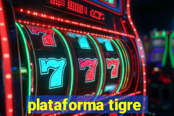 plataforma tigre