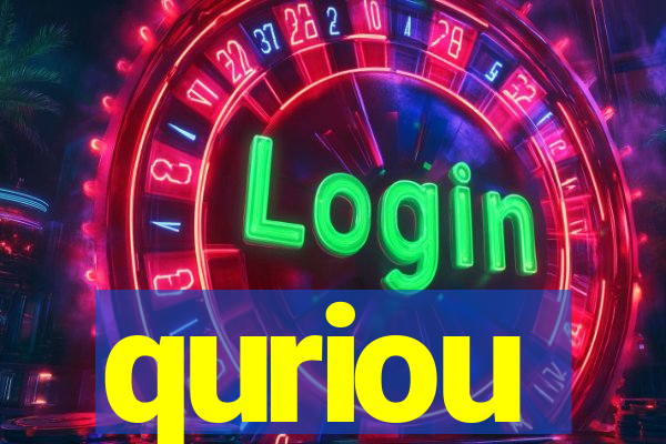 quriou