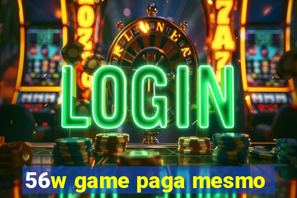 56w game paga mesmo