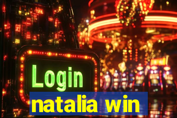 natalia win