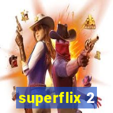 superflix 2