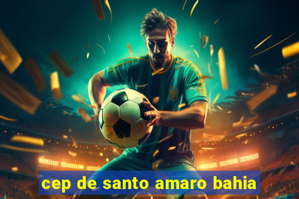 cep de santo amaro bahia
