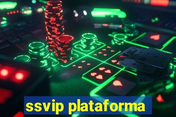 ssvip plataforma