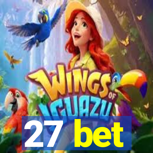 27 bet