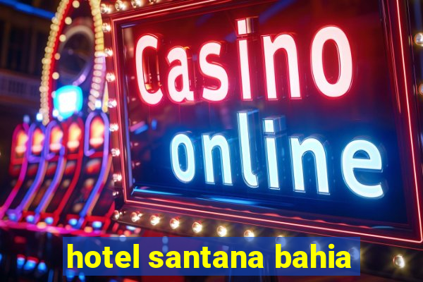 hotel santana bahia