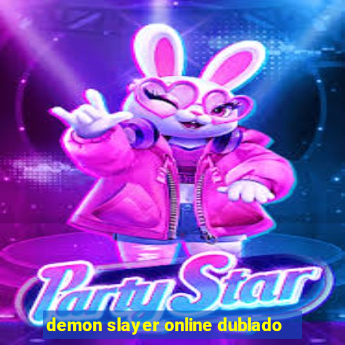 demon slayer online dublado
