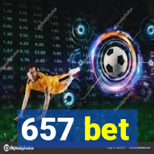 657 bet