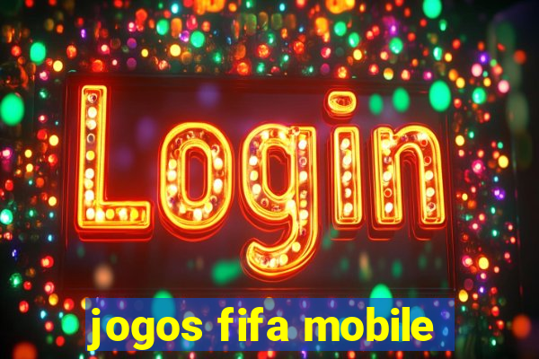 jogos fifa mobile