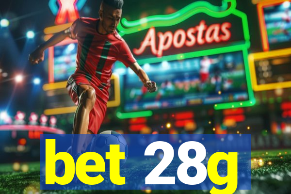 bet 28g