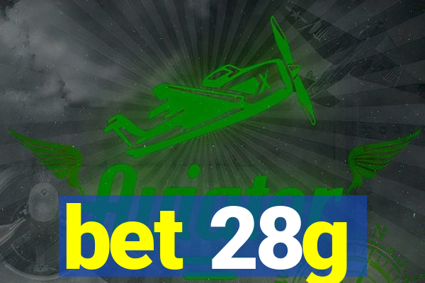 bet 28g