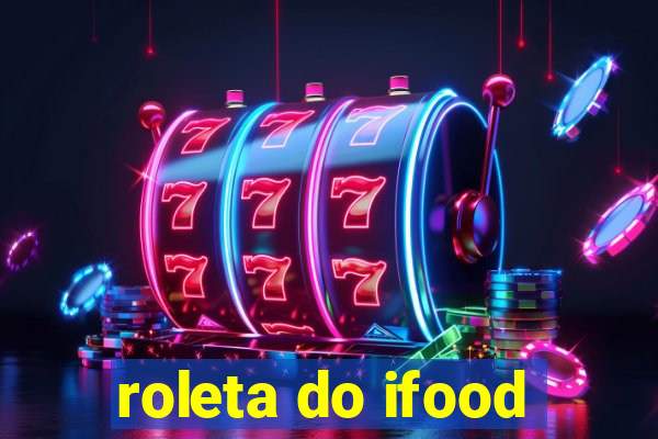 roleta do ifood