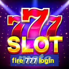 fire 777 login