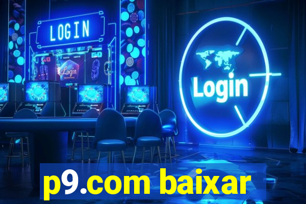 p9.com baixar