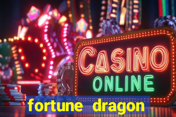 fortune dragon ganho certo
