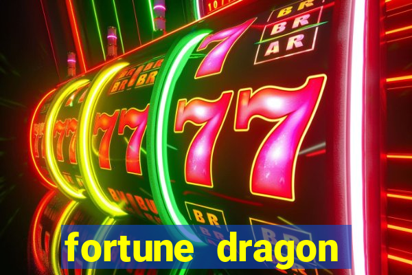 fortune dragon ganho certo