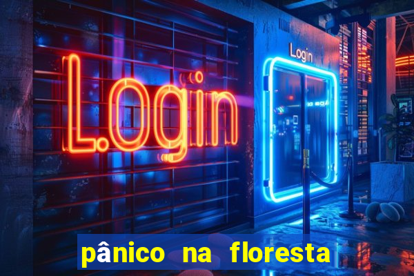 pânico na floresta 4 completo dublado mega filmes