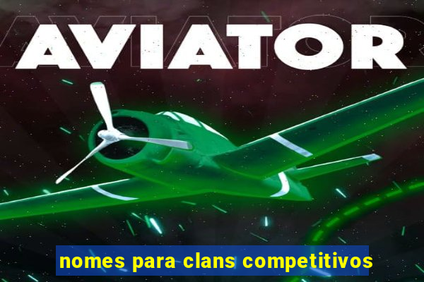 nomes para clans competitivos