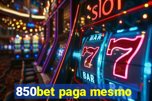 850bet paga mesmo