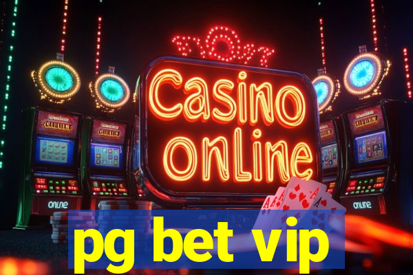 pg bet vip