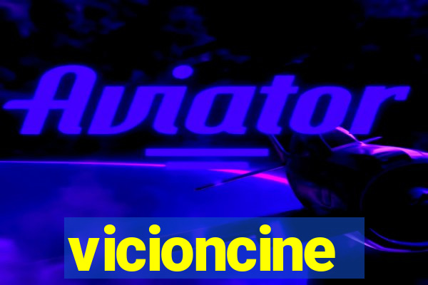 vicioncine