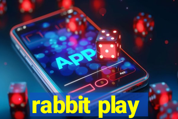 rabbit play