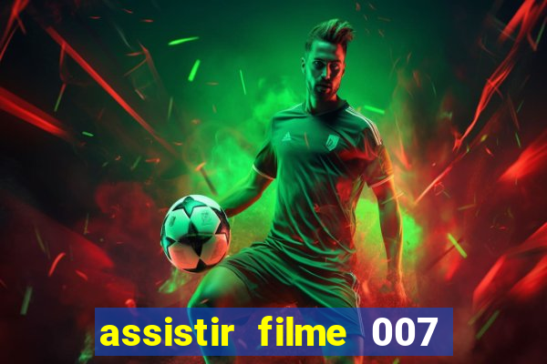 assistir filme 007 cassino royale legendado