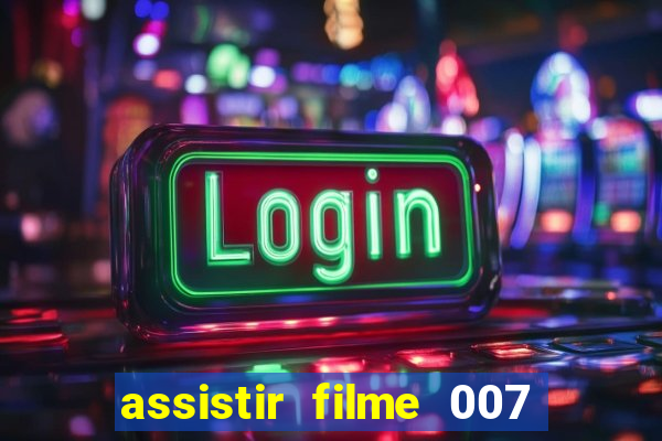 assistir filme 007 cassino royale legendado