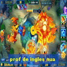 prof de ingles nua