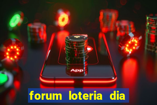 forum loteria dia de sorte