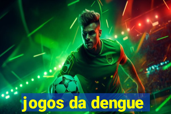 jogos da dengue