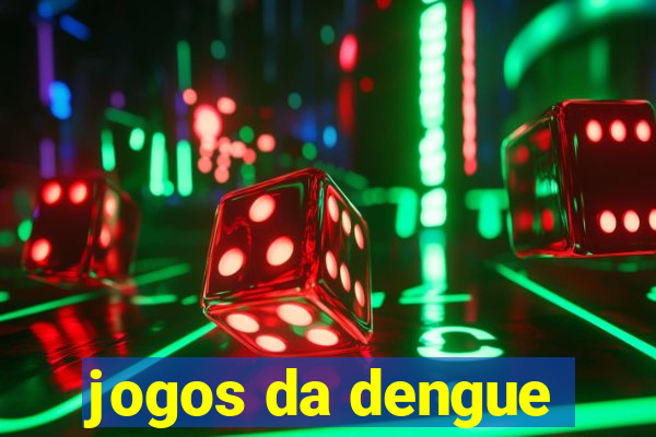 jogos da dengue