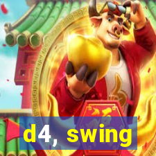 d4, swing