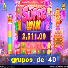 grupos de 40 dezenas da quina