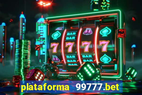 plataforma 99777.bet é confiável