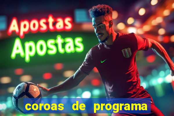 coroas de programa porto alegre
