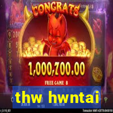 thw hwntai