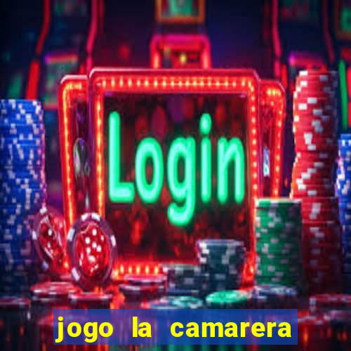 jogo la camarera para celular