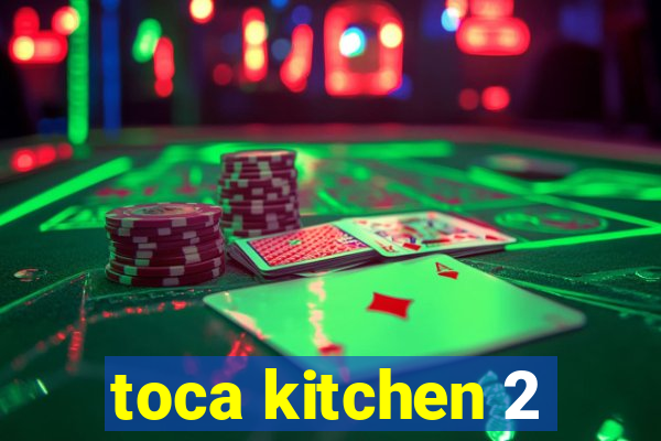 toca kitchen 2