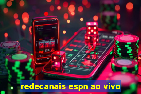 redecanais espn ao vivo