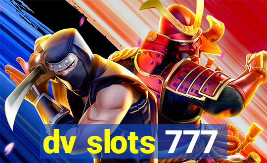 dv slots 777