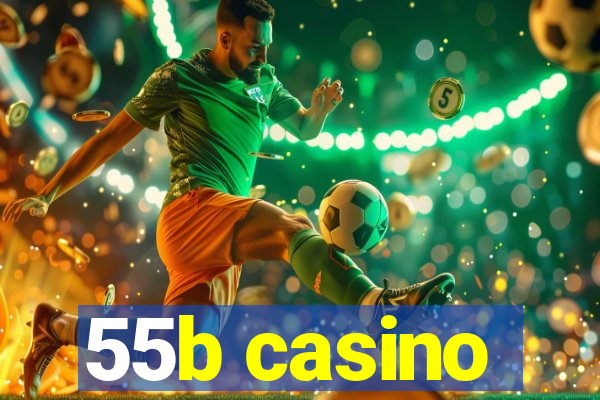 55b casino