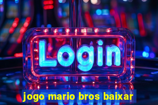 jogo mario bros baixar
