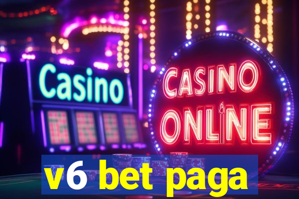 v6 bet paga