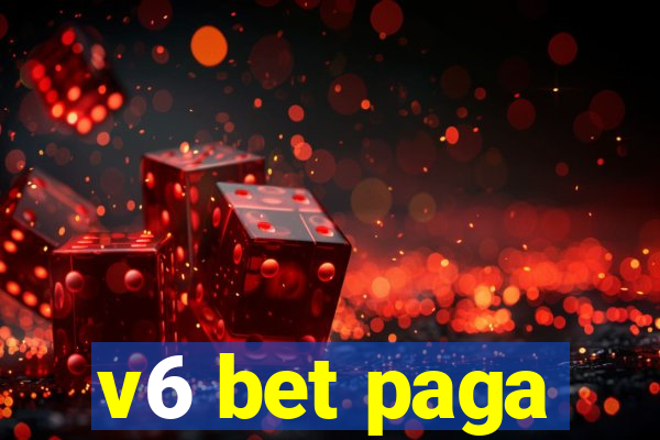 v6 bet paga