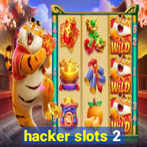 hacker slots 2