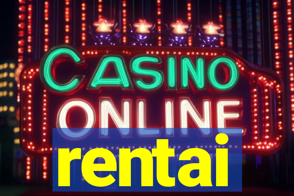 rentai