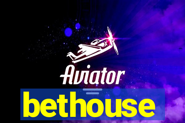 bethouse